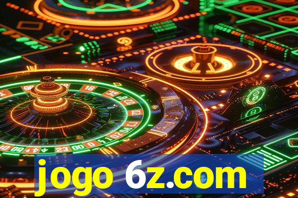 jogo 6z.com